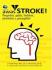 Awas Stroke!: Pengertian, Gejala, Tindakan, Perawatan dan Pencegahan